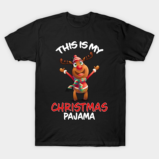 This Is My Christmas Pajama Happy Reindeer Family Matching Christmas Pajama Costume Gift T-Shirt by Wear Apparel